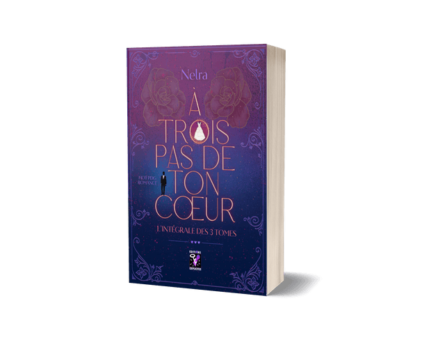 A Trois Pas de ton Coeur - L&#039;intégrale des trois tomes, par Nelra
